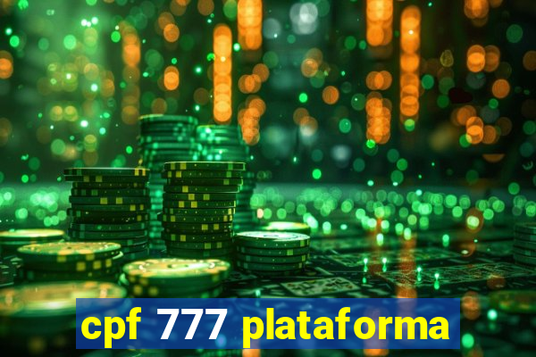 cpf 777 plataforma